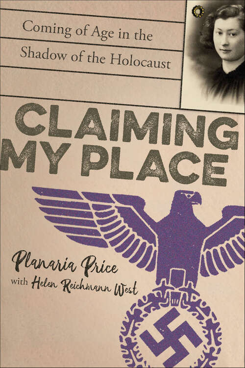 Book cover of Claiming My Place: Coming Of Age In The Shadow Of The Holocaust