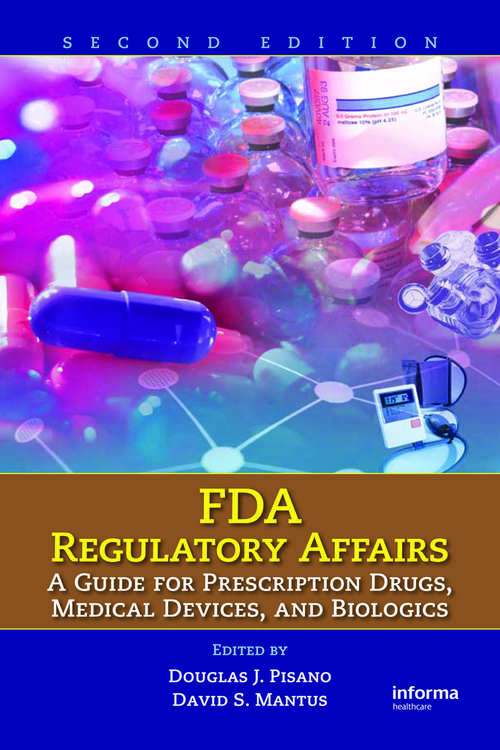 Book cover of FDA Regulatory Affairs: A Guide for Prescription Drugs, Medical Devices, and Biologics