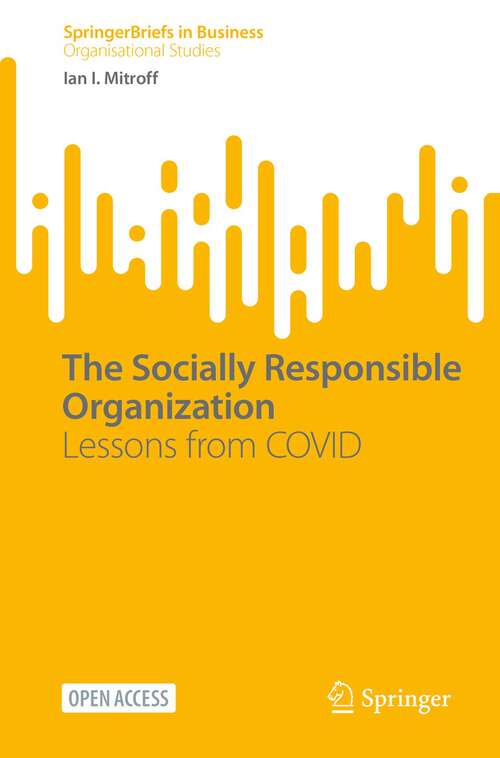 Book cover of The Socially Responsible Organization: Lessons from COVID (1st ed. 2022) (SpringerBriefs in Business)