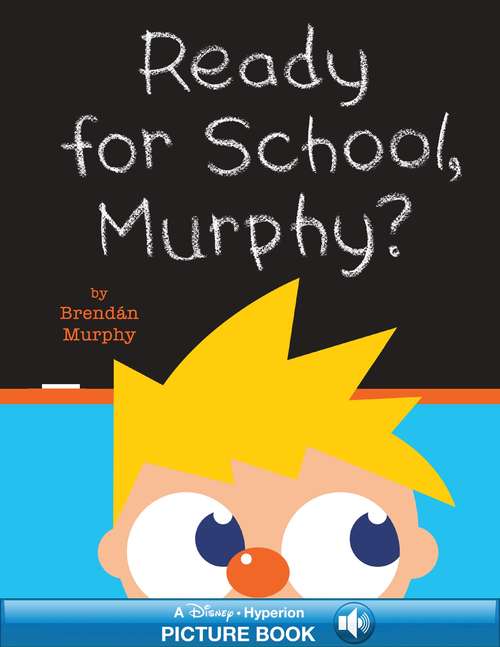 Book cover of Ready for School, Murphy?: A Read-Along Book (Hyperion Picture Book with Audio (eBook))