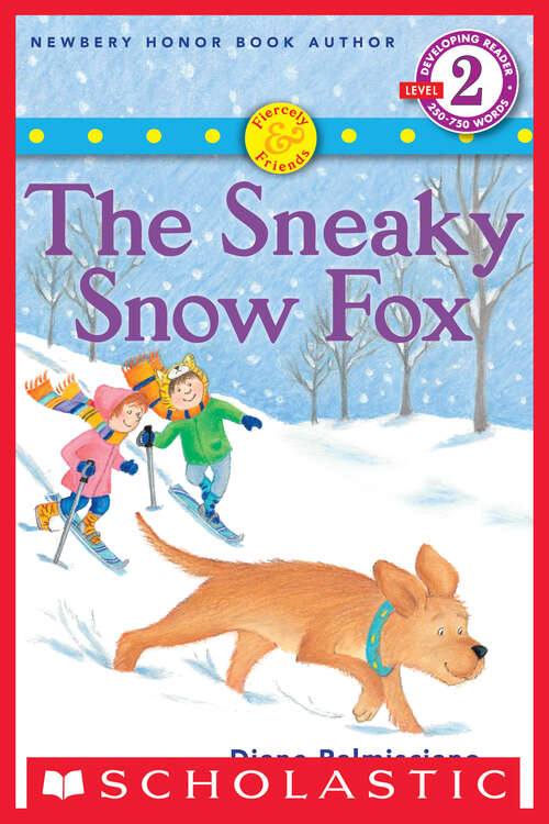 Book cover of The Sneaky Snow Fox (Fiercely and Friends)