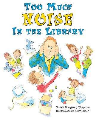 Book cover of Too Much Noise in the Library