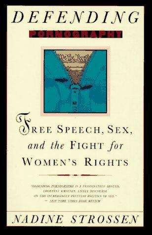 Book cover of Defending Pornography: Free Speech, Sex, and the Fight for Women's Rights