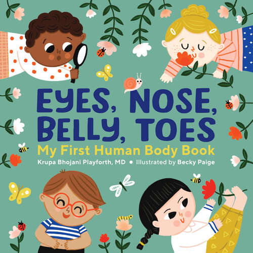 Book cover of Eyes, Nose, Belly, Toes: My First Human Body Book