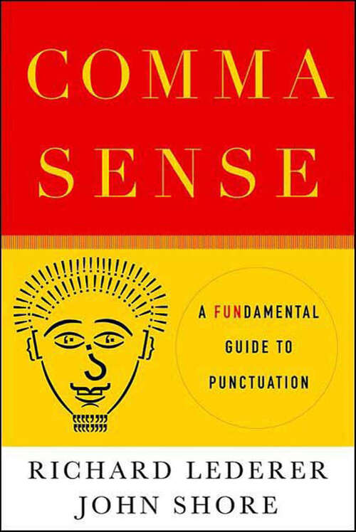 Book cover of Comma Sense: A Fun-damental Guide to Punctuation