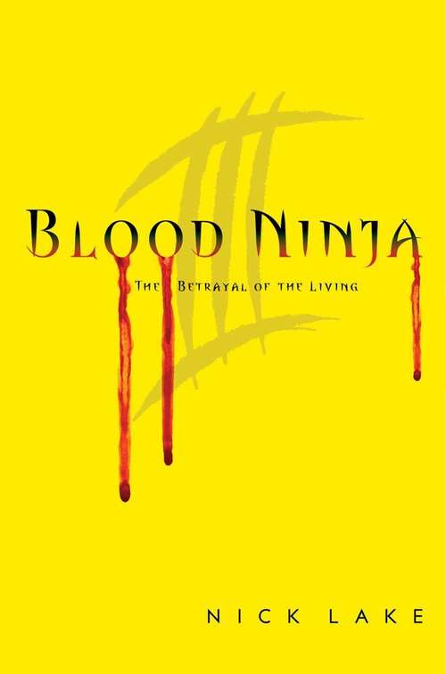 Book cover of The Betrayal of the Living (Blood Ninja #3)