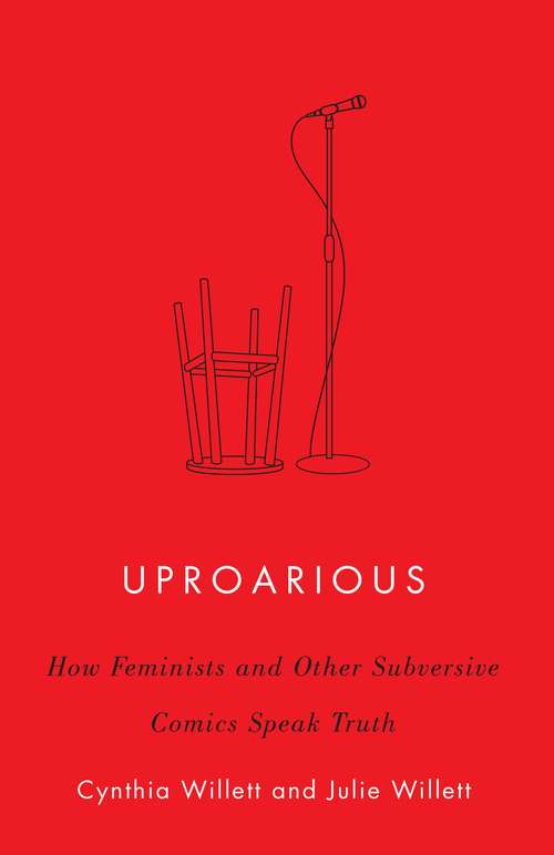 Book cover of Uproarious: How Feminists and Other Subversive Comics Speak Truth (1)