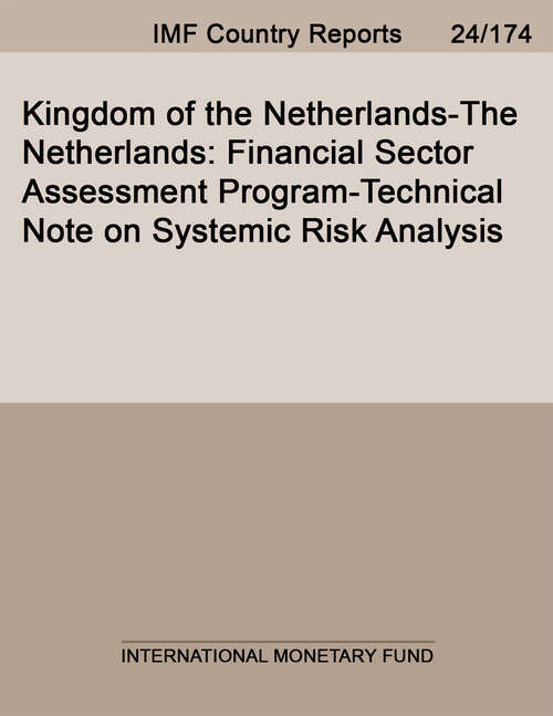 Book cover of Kingdom of the Netherlands-The Netherlands: Financial Sector Assessment Program- Technical Note On Systemic Risk Analysis (Imf Staff Country Reports)