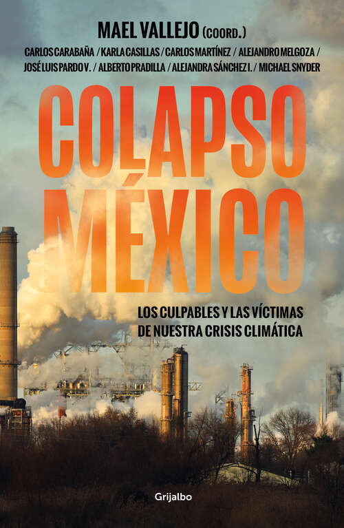 Book cover of Colapso México: Los culpables y las víctimas de nuestra crisis climática