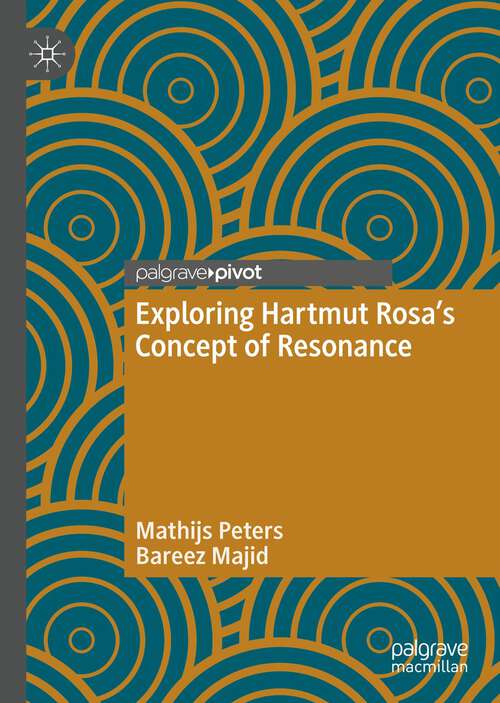 Book cover of Exploring Hartmut Rosa's Concept of Resonance (1st ed. 2022)