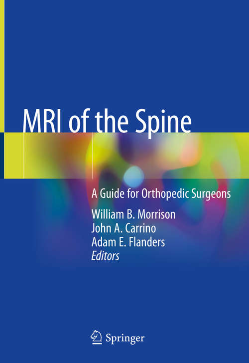 Book cover of MRI of the Spine: A Guide for Orthopedic Surgeons (1st ed. 2020)