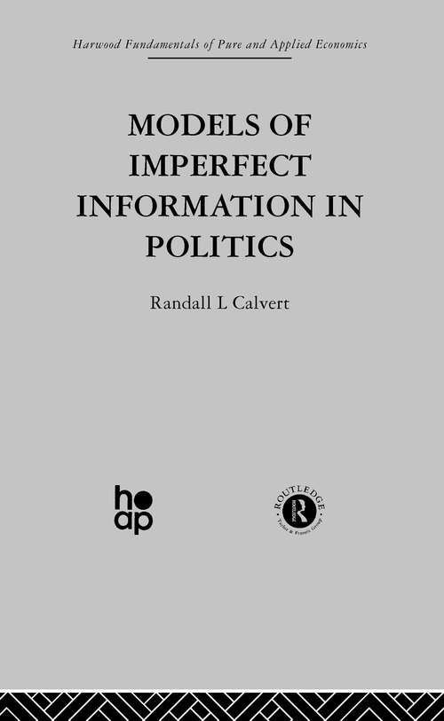 Book cover of Models of Imperfect Information in Politics (Fundamentals Of Pure And Applied Economics Ser.: Vol. 6)