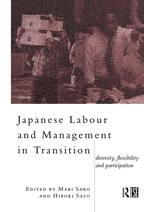 Book cover of Japanese Labour and Management in Transition: Diversity, Flexibility and Participation