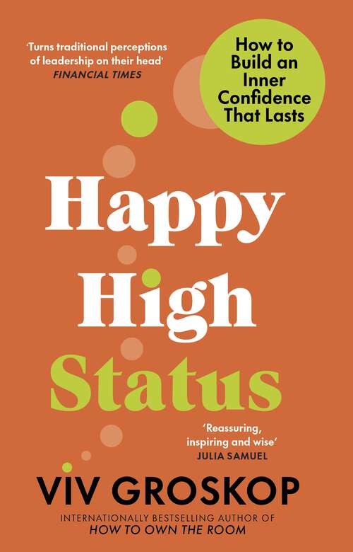 Book cover of Happy High Status: How to Be Effortlessly Confident