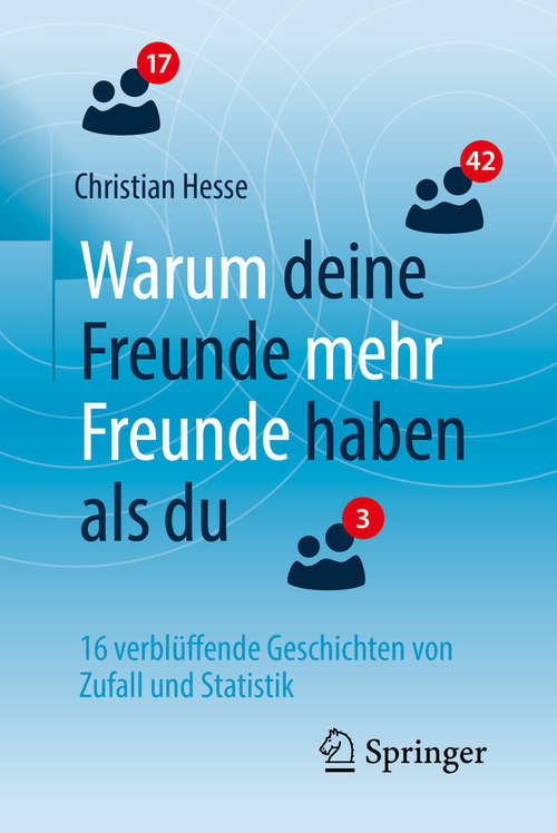 Book cover of Warum deine Freunde mehr Freunde haben als du