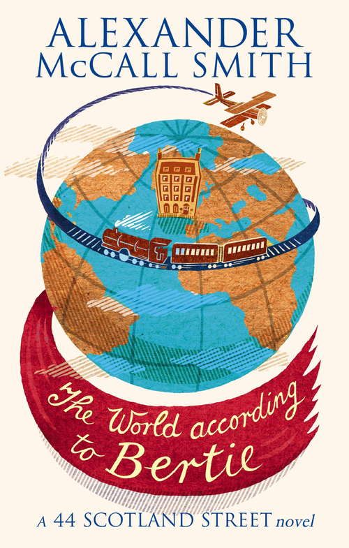 Book cover of The World According To Bertie (44 Scotland Street #4)