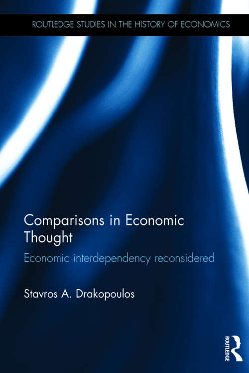 Book cover of Comparisons in Economic Thought: Economic interdependency reconsidered (Routledge Studies in the History of Economics)