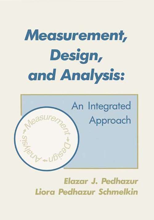 Book cover of Measurement, Design, and Analysis: An Integrated Approach (Psychology Press And Routledge Classic Editions Ser.)