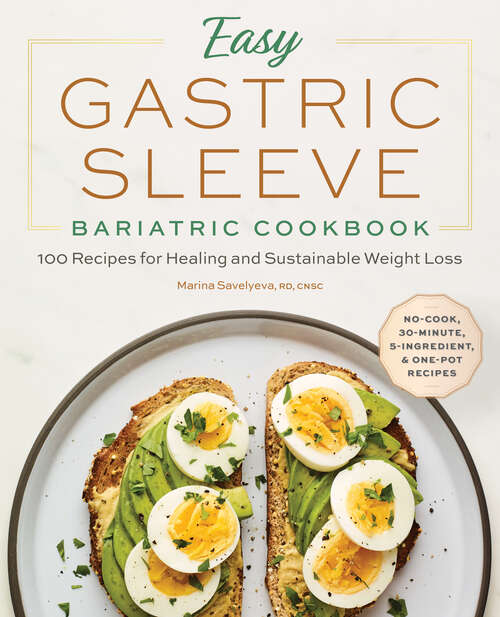 Book cover of Easy Gastric Sleeve Bariatric Cookbook: 100 Recipes for Healing and Sustainable Weight Loss