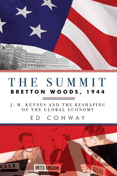 Book cover of The Summit: J. M. Keynes and the Reshaping of the Global Economy