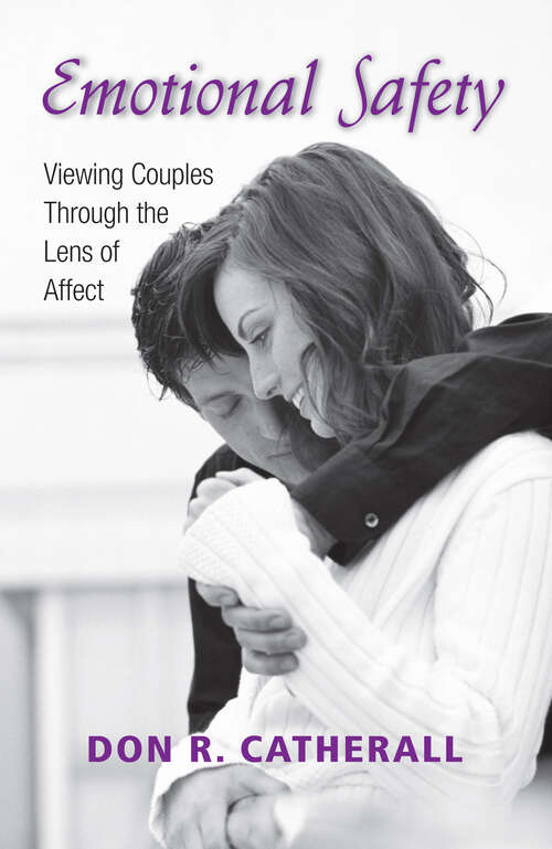 Book cover of Emotional Safety: Viewing Couples Through the Lens of Affect