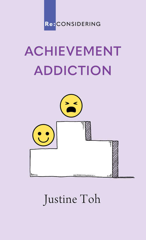 Book cover of Achievement Addiction (Re: CONSIDERING)