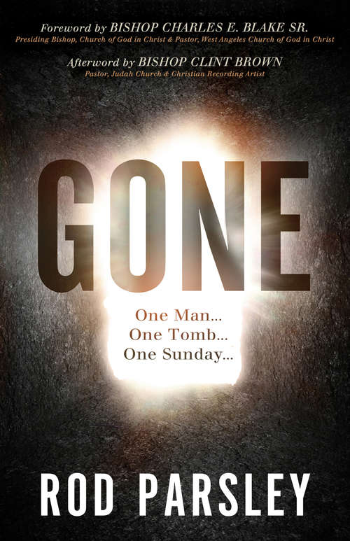 Book cover of Gone: One Man...One Tomb...One Sunday