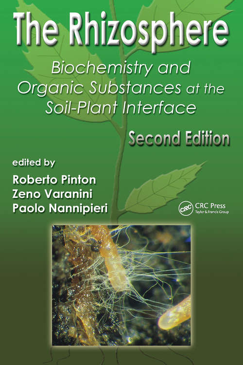 Book cover of The Rhizosphere: Biochemistry and Organic Substances at the Soil-Plant Interface, Second Edition