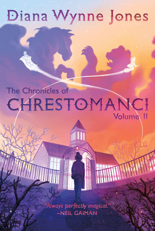 Book cover of The Chronicles of Chrestomanci, Vol. II: The Magicians of Caprona and Witch Week (Chronicles of Chrestomanci #2)