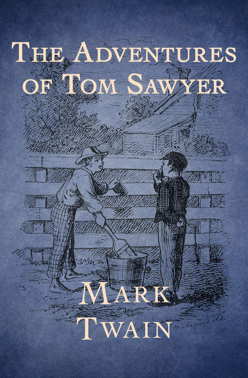 Book cover of The Adventures of Tom Sawyer: A Novel (Digital Original) (Mobi Classics Ser.)