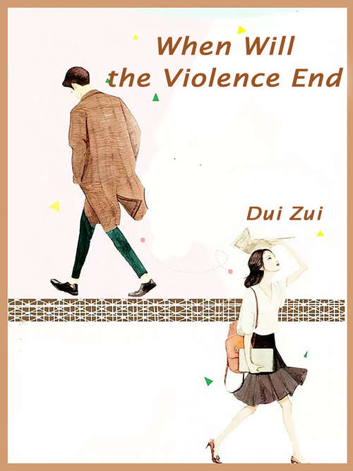 Book cover of When Will the Violence End: Volume 1 (Volume 1 #1)