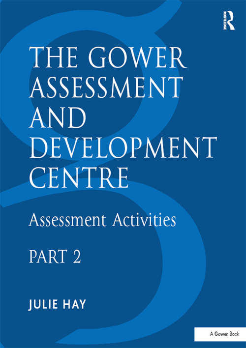 Book cover of The Gower Assessment and Development Centre: Assessment Activities