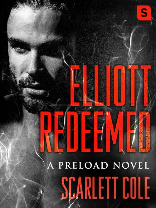 Book cover of Elliott Redeemed: A Preload Novel