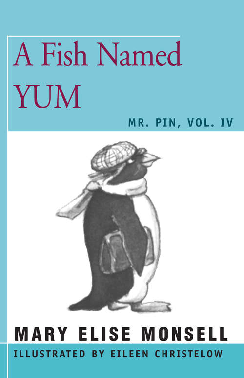 Book cover of A Fish Named Yum: Mr. Pin, Vol. IV