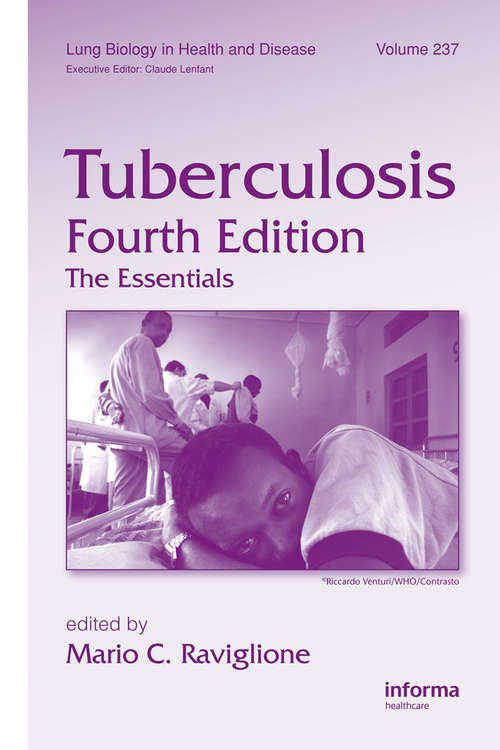 Book cover of Tuberculosis: The Essentials, Fourth Edition (Lung Biology in Health and Disease)