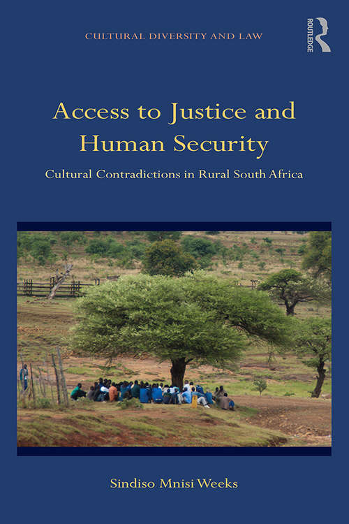 Book cover of Access to Justice and Human Security: Cultural Contradictions in Rural South Africa (Cultural Diversity and Law)