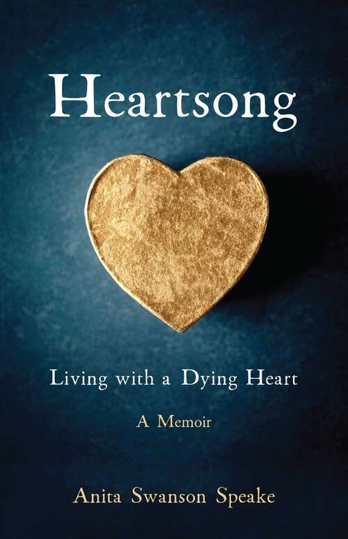 Book cover of Heartsong: Living with a Dying Heart: A Memoir