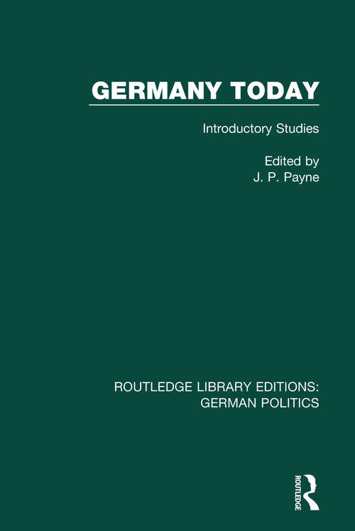 Book cover of Germany Today: Introductory Studies (Routledge Library Editions: German Politics)