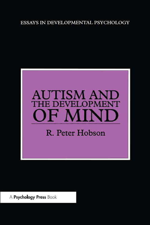 Book cover of Autism and the Development of Mind (Essays in Developmental Psychology)
