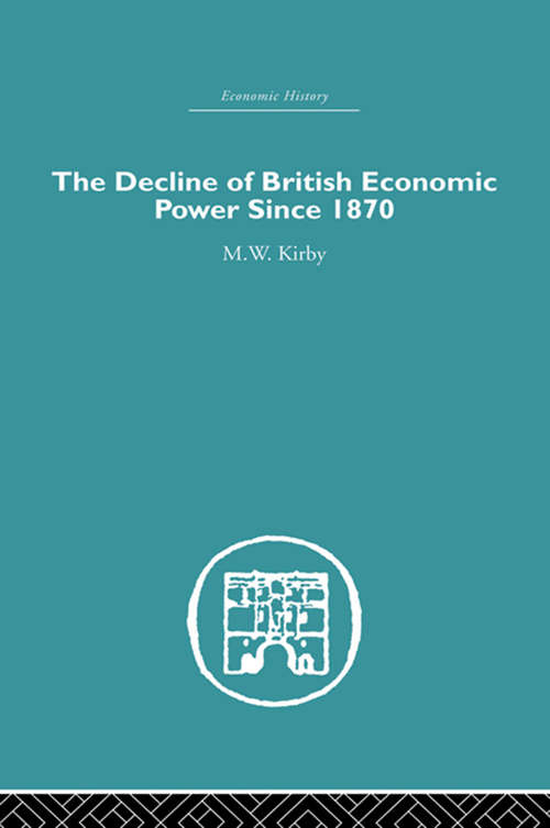 Book cover of The Decline of British Economic Power Since 1870