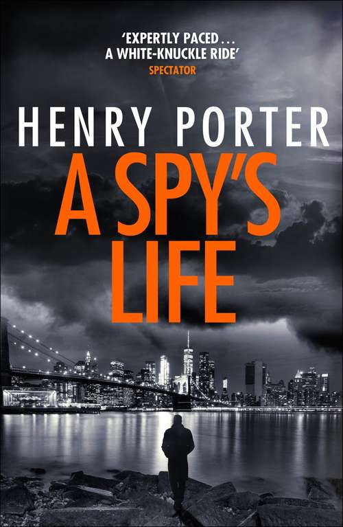 Book cover of A Spy's Life: A pulse-racing spy thriller of relentless intrigue and mistrust (Robert Harland)