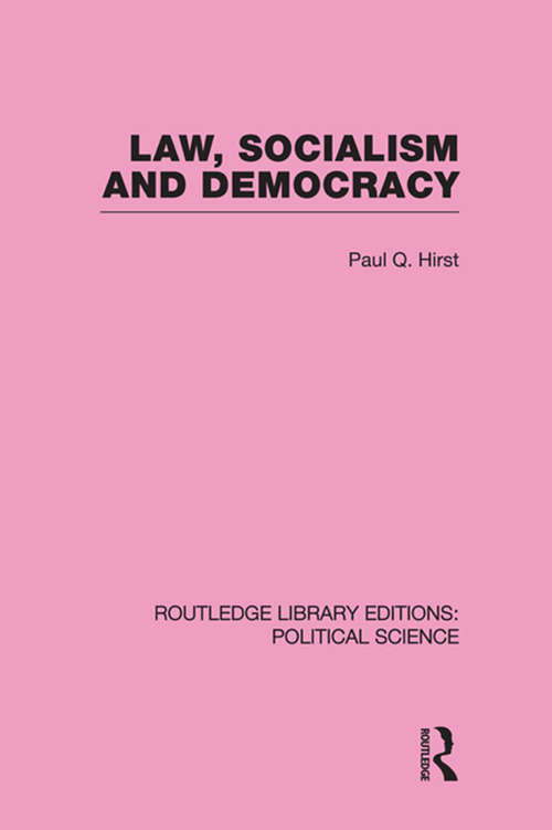 Book cover of Law, Socialism and Democracy (Routledge Library Editions: Political Science #9)