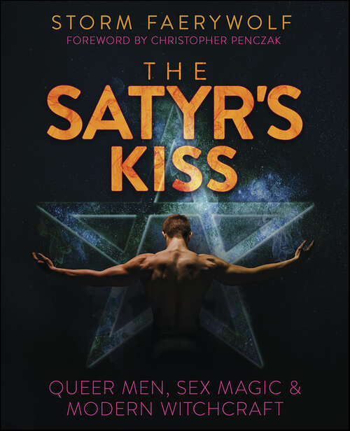 Book cover of The Satyr's Kiss: Queer Men, Sex Magic & Modern Witchcraft