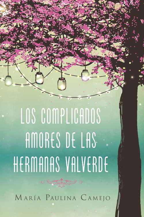 Book cover of complicados amores de las hermanas Valverde