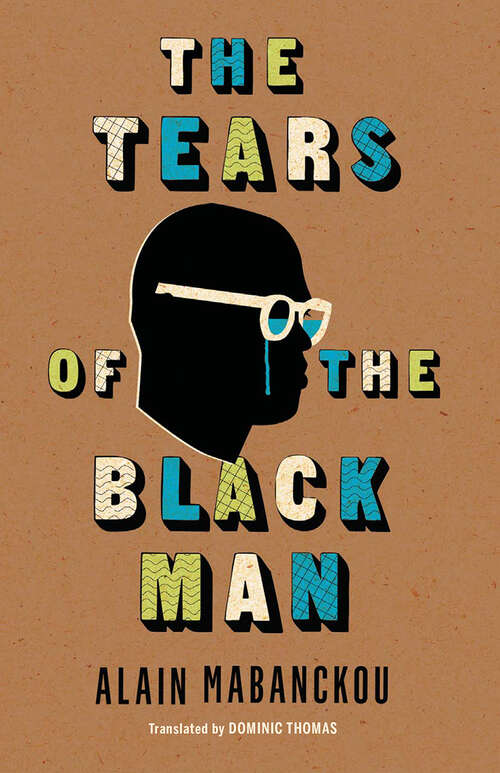 Book cover of The Tears of the Black Man (Global African Voices Ser.)