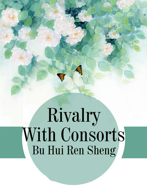 Book cover of Rivalry With Consorts: Volume 1 (Volume 1 #1)