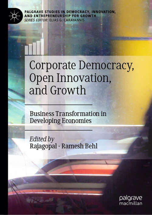 Book cover of Corporate Democracy, Open Innovation, and Growth: Business Transformation in Developing Economies (Palgrave Studies in Democracy, Innovation, and Entrepreneurship for Growth)