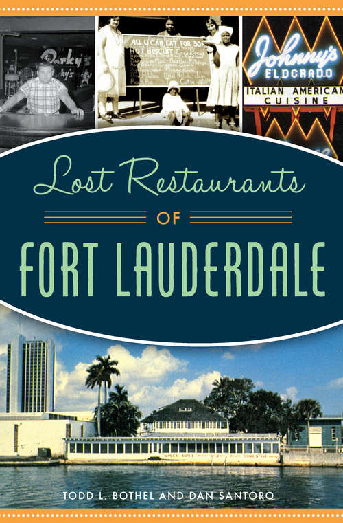 Book cover of Lost Restaurants of Fort Lauderdale (American Palate)