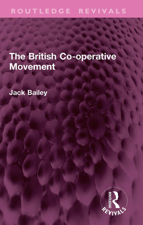 Book cover of The British Co-operative Movement (Routledge Revivals)