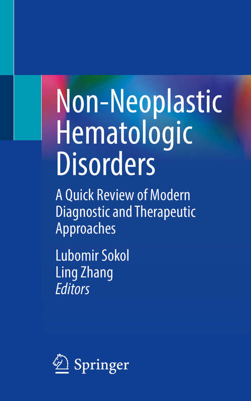 Book cover of Non-Neoplastic Hematologic Disorders: A Quick Review of Modern Diagnostic and Therapeutic Approaches